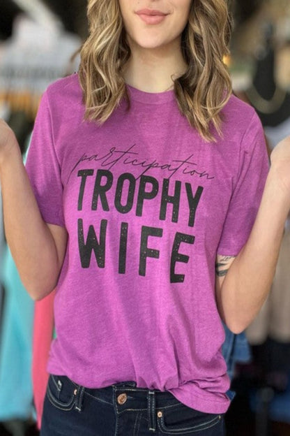 Every Girl is a Future Trophy Wife Tee