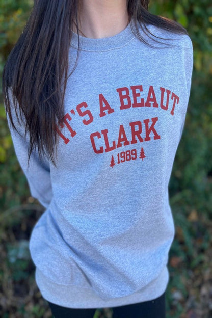 It's A Beaut Clark Sweatshirt